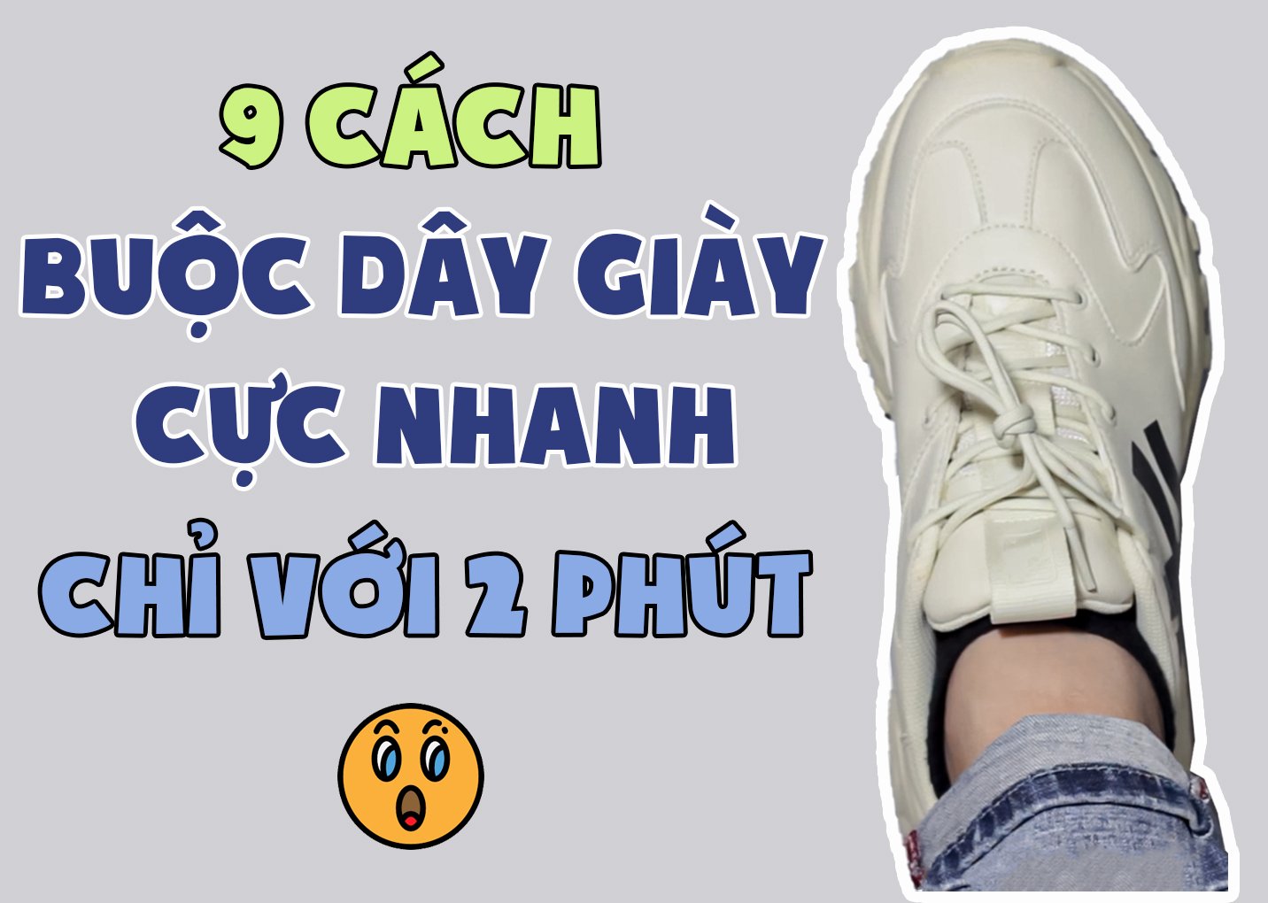 Hướng Dẫn Cách Thắt Dây Giày Adidas 5 Lỗ Chuẩn, Đẹp, Bền