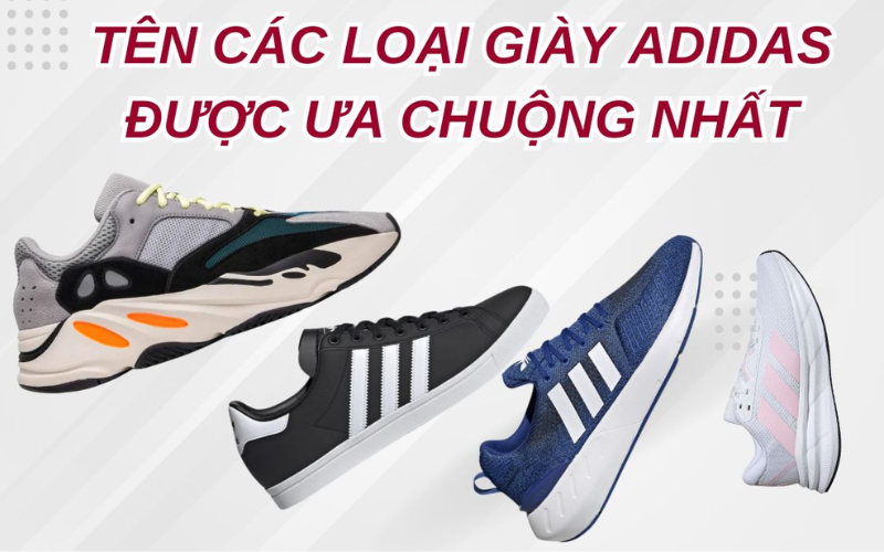 :Các Mẫu Giày Adidas Được Ưa Chuộng Nhất