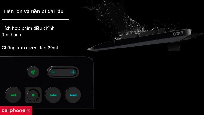 Các phím điều khiển media chuyên dụng và thiết kế chống tràn của bàn phím Logitech G213