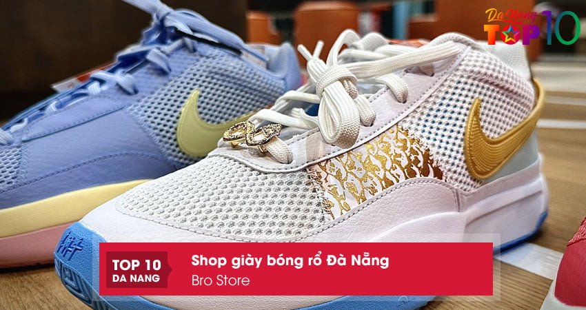 Bro Store - địa chỉ đáng tin cậy cho giày bóng rổ tại Đà Nẵng