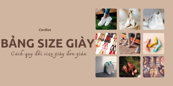 Bảng quy đổi size giày chuẩn quốc tế giúp bạn dễ dàng chọn lựa
