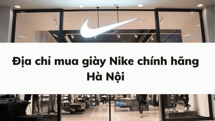 Cộng đồng yêu giày sneaker tìm kiếm giầy thể thao Nike chính hãng tại Hà Nội