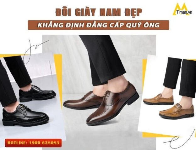 Những mẫu giày nam đẹp nhất hiện nay giúp quý ông nâng tầm phong cách lịch lãm