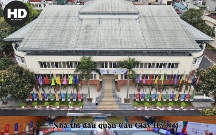 Toàn cảnh Nhà thi đấu Cầu Giấy với kiến trúc hiện đại, thể hiện sức chứa và quy mô